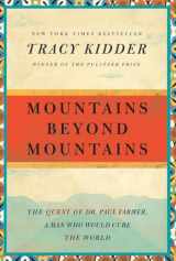 9780812980554-0812980557-Mountains Beyond Mountains: The Quest of Dr. Paul Farmer, a Man Who Would Cure the World (Random House Reader's Circle)