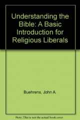 9780317933123-0317933124-Understanding the Bible: A Basic Introduction for Religious Liberals