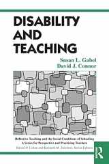 9780805849141-0805849149-Disability and Teaching (Reflective Teaching and the Social Conditions of Schooling Series)