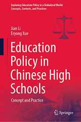 9789811623578-9811623570-Education Policy in Chinese High Schools: Concept and Practice (Exploring Education Policy in a Globalized World: Concepts, Contexts, and Practices)