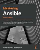 9781801818780-1801818789-Mastering Ansible - Fourth Edition: Automate configuration management and overcome deployment challenges with Ansible
