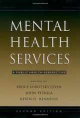 9780195153958-0195153952-Mental Health Services: A Public Health Perspective