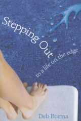 9780758638694-0758638698-Stepping Out: To a Life on the Edge