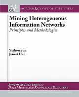 9781608458806-1608458806-Mining Heterogeneous Information Networks: Principles and Methodologies (Synthesis Lectures on Data Mining and Knowledge Discovery)