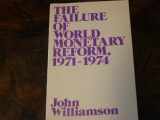 9780814791745-0814791743-The Failure of World Monetary Reform, 1971-74