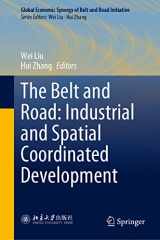 9789811921322-9811921326-The Belt and Road: Industrial and Spatial Coordinated Development (Global Economic Synergy of Belt and Road Initiative)