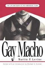 9780814746950-0814746950-Gay Macho: The Life and Death of the Homosexual Clone
