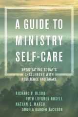 9781538107973-153810797X-A Guide to Ministry Self-Care: Negotiating Today's Challenges with Resilience and Grace