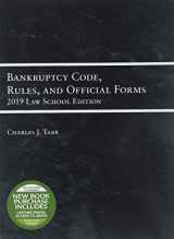 9781642429282-1642429287-Bankruptcy Code, Rules, and Official Forms, 2019 Law School Edition (Selected Statutes)
