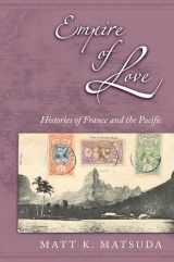 9780195162950-0195162951-Empire of Love: Histories of France and the Pacific