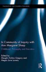 9781138650367-1138650366-In Community of Inquiry with Ann Margaret Sharp: Childhood, Philosophy and Education (Philosophy for Children Founders)