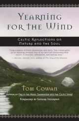 9781577314110-1577314115-Yearning for the Wind: Celtic Reflections on Nature and the Soul
