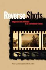 9781554583355-1554583357-Reverse Shots: Indigenous Film and Media in an International Context (Film and Media Studies, 17)