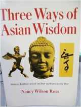 9780671242305-067124230X-Three Ways of Asian Wisdom: Hinduism, Buddhism, Zen and Their Significance for the West