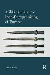 9780367886004-0367886006-Militarism and the Indo-Europeanizing of Europe