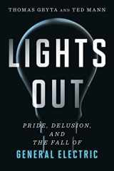 9780358250418-0358250412-Lights Out: Pride, Delusion, and the Fall of General Electric