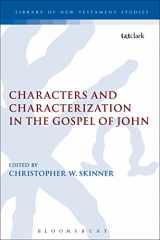 9780567657435-0567657434-Characters and Characterization in the Gospel of John (The Library of New Testament Studies)