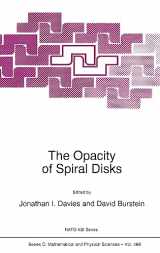 9780792336389-0792336380-The Opacity of Spiral Disks (NATO Science Series C: Mathematical and Physical Sciences, Volume 469)