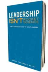 9780984176403-0984176403-Leadership Isn't Rocket Science: Simple Strategies Used by Great Leaders