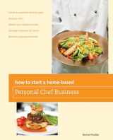9780762763665-0762763663-How to Start a Home-based Personal Chef Business (Home-Based Business Series)