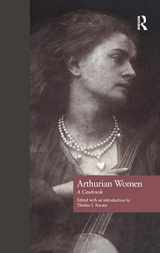 9780815306238-0815306237-Arthurian Women: A Casebook (Arthurian Characters and Themes)