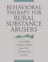 9780813109848-0813109841-Behavioral Therapy for Rural Substance Abusers