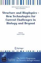 9781402058998-1402058993-Structure and Biophysics - New Technologies for Current Challenges in Biology and Beyond (Nato Security through Science Series B:)