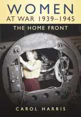 9780750925365-0750925361-Women at War 1939-1945: The Home Front