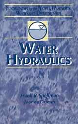 9781566769778-1566769779-Water Hydraulics: Fundamentals for the Water and Wastewater Maintenance Operator (Fundamentals for the Water and Wastewater Main Operator Series)