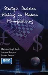 9781402074974-1402074972-Strategic Decision Making in Modern Manufacturing