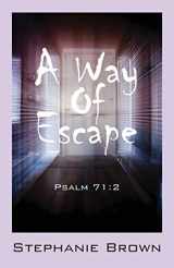 9781432792381-1432792385-A Way Of Escape: Psalm 71:2