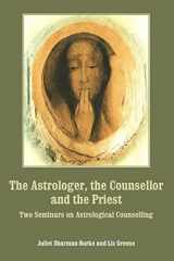 9781910531877-1910531871-The Astrologer, the Counsellor and the Priest