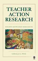 9781412964753-141296475X-Teacher Action Research: Building Knowledge Democracies