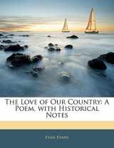 9781141516988-1141516985-The Love of Our Country: A Poem, with Historical Notes