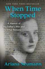 9781982106379-1982106379-When Time Stopped: A Memoir of My Father's War and What Remains