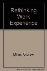 9781850008965-1850008965-Rethinking Work Experience