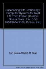 9781435424104-1435424107-Succeeding with Technology: Computer Systems for Real Life, Third Edition (Custom: Florida State Univ. CGS 2060/2064/2100)