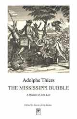 9781934619056-1934619051-The Mississippi Bubble: A Memoir of John Law (Newton Page Classics)