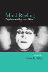 9781438481005-1438481004-Mind Reeling: Psychopathology on Film (Suny Series, Horizons of Cinema)