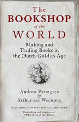 9780300254792-0300254792-The Bookshop of the World: Making and Trading Books in the Dutch Golden Age