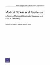 9780833078971-0833078976-Medical Fitness and Resilience: A Review of Relevant Constructs, Measures, and Links to Well-Being (Rand Project Air Force Series on Resiliency)