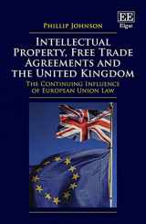 9781800888210-180088821X-Intellectual Property, Free Trade Agreements and the United Kingdom: The Continuing Influence of European Union Law