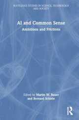 9781032626185-1032626186-AI and Common Sense: Ambitions and Frictions (Routledge Studies in Science, Technology and Society)