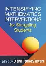 9781462546190-1462546196-Intensifying Mathematics Interventions for Struggling Students (The Guilford Series on Intensive Instruction)