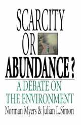 9780393336559-0393336557-Scarcity or Abundance?: A Debate on the Environment
