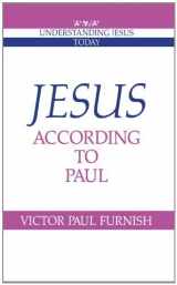 9780521451932-0521451930-Jesus according to Paul (Understanding Jesus Today)