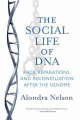 9780807027189-0807027189-The Social Life of DNA: Race, Reparations, and Reconciliation After the Genome