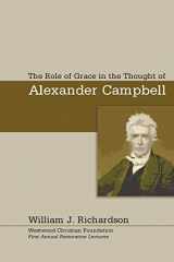 9781597521338-1597521337-The Role of Grace In the Thought of Alexander Campbell