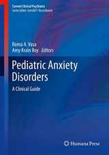 9781493917341-149391734X-Pediatric Anxiety Disorders: A Clinical Guide (Current Clinical Psychiatry)