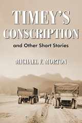9781420871920-1420871927-Timey's Conscription: and Other Short Stories
